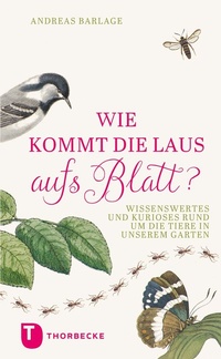 Abbildung von: Wie kommt die Laus aufs Blatt? - Jan Thorbecke Verlag