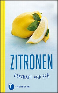 Abbildung von: Zitronen - herzhaft und süß - Jan Thorbecke Verlag