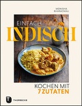 Cover: Einfach indisch - Kochen mit 7 Zutaten - Jan Thorbecke Verlag