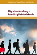 Cover: Migrationsforschung - interdisziplin&auml;r & diskursiv - V&R unipress