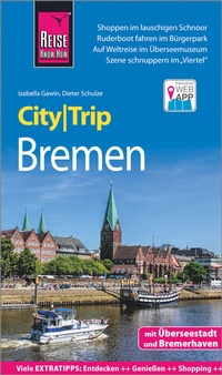 Abbildung von: Reise Know-How CityTrip Bremen mit Überseestadt und Bremerhaven - Reise Know-How Verlag Peter Rump GmbH