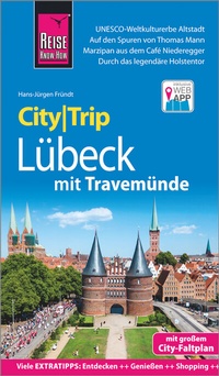 Abbildung von: Reise Know-How CityTrip Lübeck mit Travemünde - Reise Know-How Verlag Peter Rump GmbH