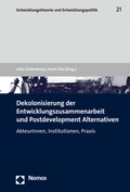 Cover: Dekolonisierung der Entwicklungszusammenarbeit und Postdevelopment Alternativen - Nomos