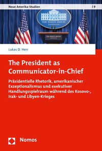 Abbildung von: The President as Communicator-in-Chief - Nomos