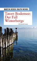 Cover: Tatort Bodensee: Der Fall Winterbergs - Gmeiner-Verlag