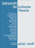 Cover: Zeitschrift f&uuml;r kritische Theorie / Zeitschrift f&uuml;r kritische Theorie, Heft 46/47 (2018) - zu Klampen Verlag