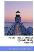 Cover: Popular Tales of the West Highlands - BiblioLife