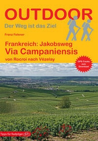 Abbildung von: Frankreich: Jakobsweg Via Campaniensis von Rocroi nach Vézelay - Stein, Conrad, Verlag