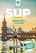 Cover: SUP-Guide Berlin & Umland - Thomas Kettler Verlag