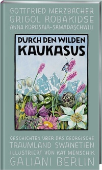 Abbildung von: Durch den wilden Kaukasus - Galiani Berlin