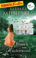 Cover: Die Frauen von Maidenwood - dotbooks
