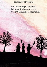 Abbildung von: Luo Guanzhongin Kertomus Kolmesta Kuningaskunnasta - BoD - Books on Demand