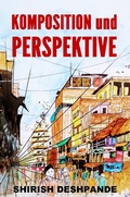 Cover: Komposition und Perspektive - Shirish D