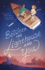 Cover: Between the Lighthouse and You - Farrar, Straus and Giroux (BYR)