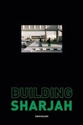 Cover: Building Sharjah - Birkh&auml;user Verlag GmbH