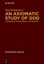 Cover: An Axiomatic Study of God - De Gruyter