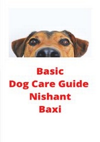 Abbildung von: Basic Dog Care Guide - epubli