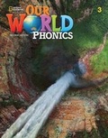 Cover: Our World Phonics 3 - Cengage ELT