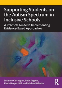 Enlarge image Cover: Supporting Students on the Autism Spectrum in Inclusive Schools - Routledge