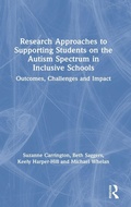 Cover: Research Approaches to Supporting Students on the Autism Spectrum in Inclusive Schools - Routledge