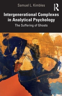 Enlarge image Cover: Intergenerational Complexes in Analytical Psychology - Routledge