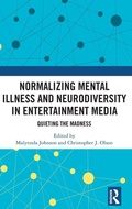 Cover: Normalizing Mental Illness and Neurodiversity in Entertainment Media - Routledge