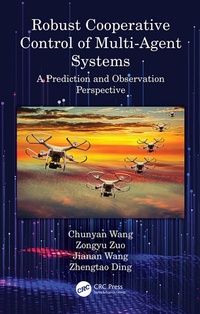 Enlarge image Cover: Robust Cooperative Control of Multi-Agent Systems - CRC Press