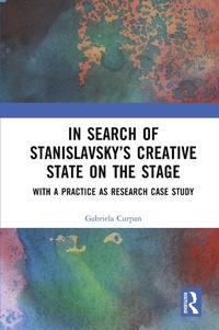 Abbildung von: In Search of Stanislavsky's Creative State on the Stage - Routledge