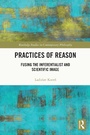 Cover: Practices of Reason - Routledge
