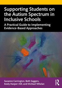 Enlarge image Cover: Supporting Students on the Autism Spectrum in Inclusive Schools - Routledge
