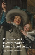 Bild: Positive Emotions in Early Modern Literature and Culture - Manchester University Press