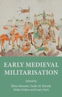 Cover: Early Medieval Militarisation - Manchester University Press