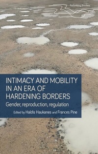 Abbildung von: Intimacy and Mobility in an Era of Hardening Borders - Manchester University Press