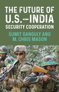 Cover: The Future of U.S.-India Security Cooperation - Manchester University Press