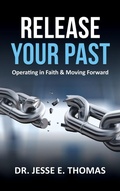 Cover: Release Your Past - Xulon Press