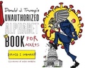 Cover: Donald J. Trump's Unauthorized Alphabet Book for Adults - Palmetto Publishing