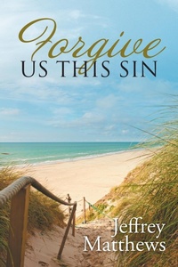 Enlarge image Cover: Forgive Us This Sin - WestBow Press