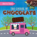 Cover: The Course of Chocolate - BookLife Publishing