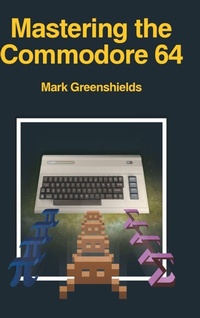 Enlarge image Cover: Mastering the Commodore 64 - Acorn Books