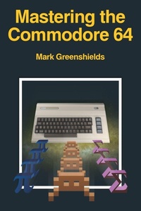 Enlarge image Cover: Mastering the Commodore 64 - Acorn Books