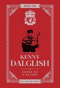 Enlarge image Cover: Kenny Dalglish: Notes On A Season - Reach Sport