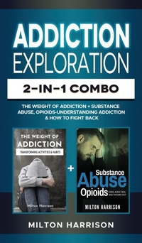 Abbildung von: Addiction Exploration 2-in-1 Combo - T.Tower LLC