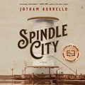 Cover: Spindle City - Blackstone Publishing
