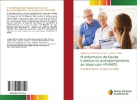 Abbildung von: O enfermeiro de Saude Coletiva no acompanhamento ao idoso com HIV/AIDS - Novas Edicoes Academicas