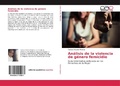 Bild: Analisis de la violencia de genero femicidio - Editorial Academica Espanola