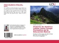 Bild: Historia de America Latina como Campo Formativo en la Educacion Basica - Editorial Academica Espanola