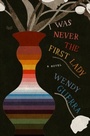 Cover: I Was Never the First Lady - HarperCollins