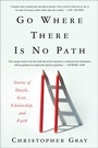 Cover: Go Where There Is No Path - William Morrow