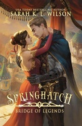 Cover: Springhatch (Bridge of Legends, #5) - Sparkflight Books