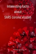 Cover: Interesting facts about SARS corona viruses - Mathias Scholz